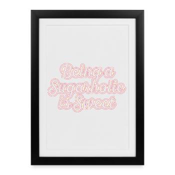 Being a Sugarholic Is Sweet - Framed poster (27 × 37 cm) - black - Front