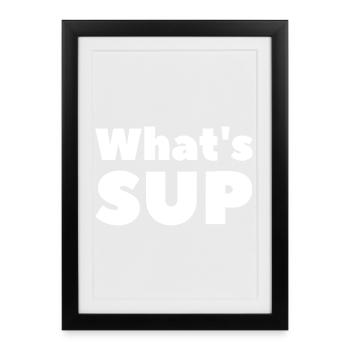 What's SUP Stand Up Paddling Pun - Framed poster (27 × 37 cm) - black - Front
