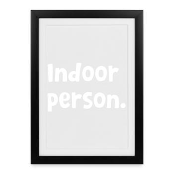 Design introverti drôle - Personne sarcastique d’intérieur - Affiche encadrée (27 × 37 cm) - noir - Devant