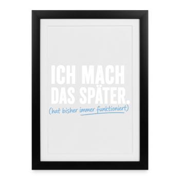 Ich mach das Später Prokrastinierer - Gerahmtes Poster (27 × 37 cm) - Schwarz - Vorne