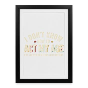 Humour Anniversaire Jeunesse Éternelle Rétro - Affiche encadrée (27 × 37 cm) - noir - Devant