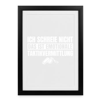 Fußballtrainer Emotionale Taktikvermittlung Spruch - Gerahmtes Poster (27 × 37 cm) - Schwarz - Vorne