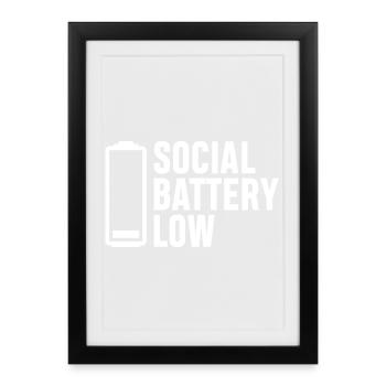 Social Battery Low - Framed poster (27 × 37 cm) - black - Front