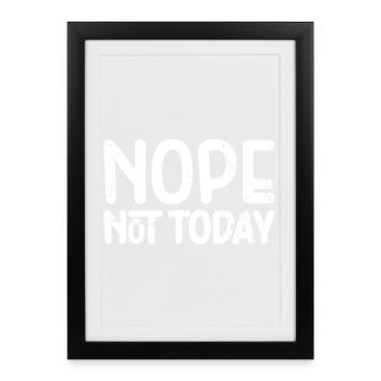 Nope Not Today Bold Graffiti - Framed poster (27 × 37 cm) - black - Front
