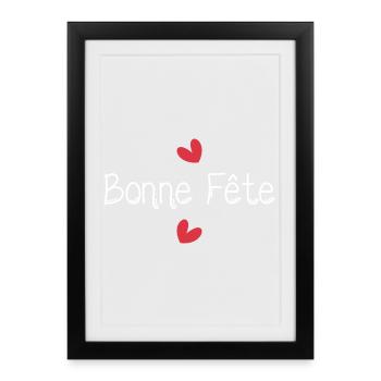BONNE FÊTE. FÊTE DES MÈRES. FÊTE DES PÈRES. FÊTE - Affiche encadrée (27 × 37 cm) - noir - Devant
