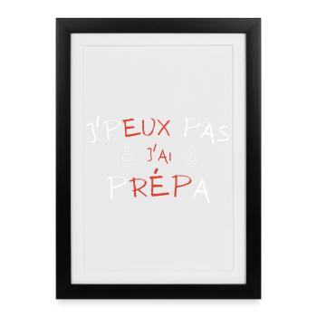 j'peux pas j'ai prépa - Affiche encadrée (27 × 37 cm) - noir - Devant