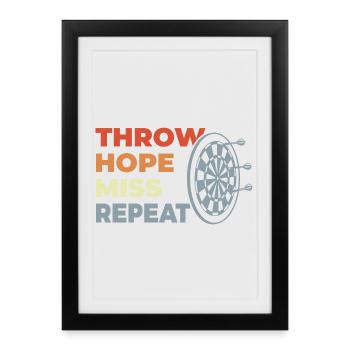 Throw Hope Miss Repeat - Framed poster (27 × 37 cm) - black - Front
