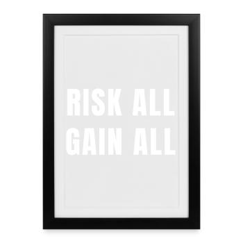 Risk All Gain All Success Power Ambition Mindset - Affiche encadrée (27 × 37 cm) - noir - Devant