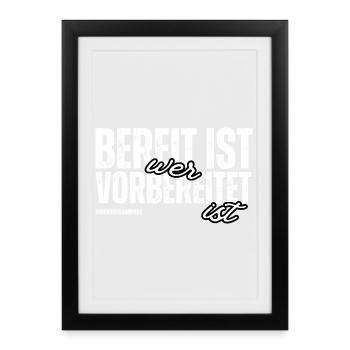 Those who are prepared are ready - Framed poster (27 × 37 cm) - black - Front