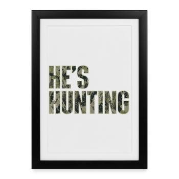 Il est la femme chasseuse d’un fier chasseur - Affiche encadrée (27 × 37 cm) - noir - Devant
