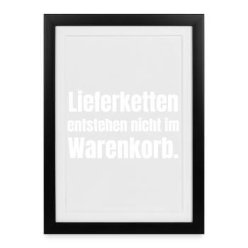 Supply chains do not arise in the shopping basket - Framed poster (27 × 37 cm) - black - Front