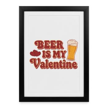 Beer Is My Valentine – Retro Bier Design - Framed poster (27 × 37 cm) - black - Front
