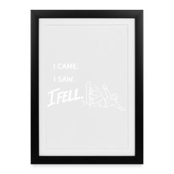 I Came. I Saw. I Fell. – Minimal Snowboard Art - Framed poster (27 × 37 cm) - black - Front