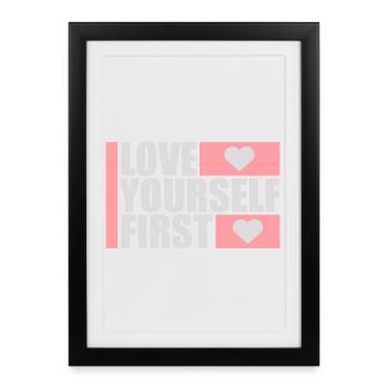 Love Yourself First Self-Love Self-Care - Framed poster (27 × 37 cm) - black - Front