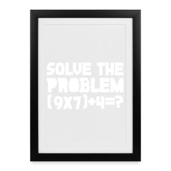 67 - Soixante-sept Numéro 67 Six Sept Résoudre les mathématiques - Affiche encadrée (27 × 37 cm) - noir - Devant