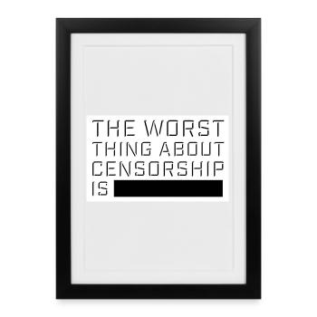 The Worst Thing About Censorship Is Funny Irony - Framed poster (27 × 37 cm) - black - Front