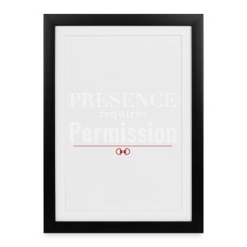 Presence Requires Permission – Authority Culture - Framed poster (27 × 37 cm) - black - Front