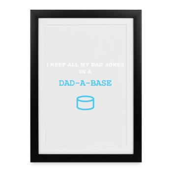 Funny Dad Joke - I Keep All My Dad Jokes In A Dad- - Framed poster (27 × 37 cm) - black - Front
