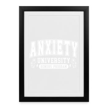 Anxiety University Honors Design - Framed poster (27 × 37 cm) - black - Front