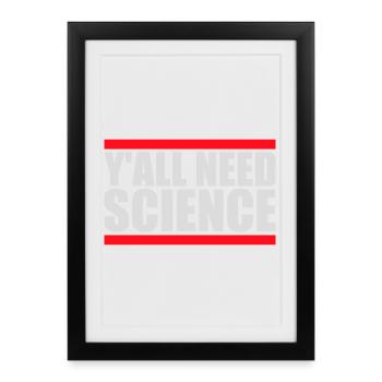 Vous avez besoin de science, de nerds drôles de science - Affiche encadrée (27 × 37 cm) - noir - Devant