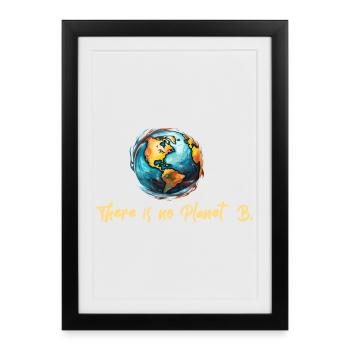 Il n’y a pas de planète B - Affiche encadrée (27 × 37 cm) - noir - Devant