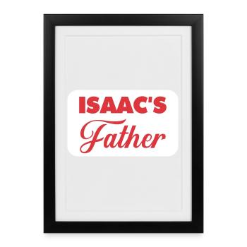 Isaac's Father Celebratory Design - Framed poster (27 × 37 cm) - black - Front