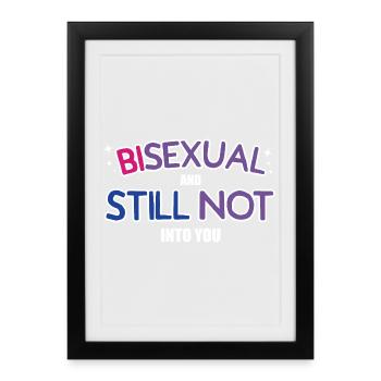 Bisexuelle et toujours pas intéressée par ton design - Affiche encadrée (27 × 37 cm) - noir - Devant