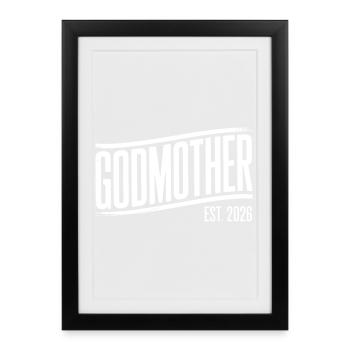 Godmother Est 2026 - Framed poster (27 × 37 cm) - black - Front