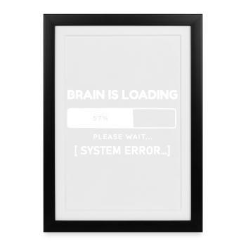 Le cerveau charge une erreur système – Diction drôle - Affiche encadrée (27 × 37 cm) - noir - Devant