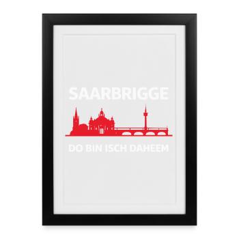 Saarbrigge Do Bin Isch Daheem Saarbrücken Skyline - Gerahmtes Poster (27 × 37 cm) - Schwarz - Vorne