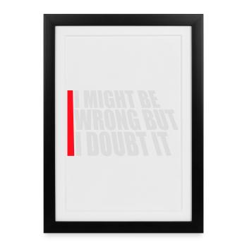 Je peux me tromper mais j’en doute. Drôle. Sarcastique. - Affiche encadrée (27 × 37 cm) - noir - Devant