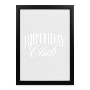 Birthday CLub - Framed poster (27 × 37 cm) - black - Front