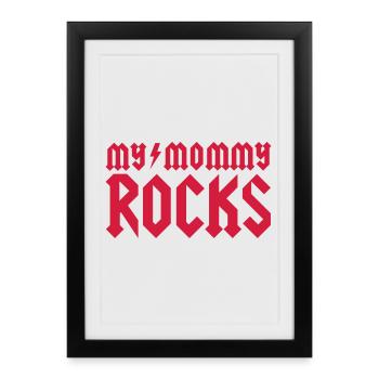 My mommy rocks - Affiche encadrée (27 × 37 cm) - noir - Devant