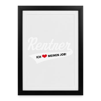 Retiree – I Love My Job! (Retirement / 3C) - Framed poster (27 × 37 cm) - black - Front