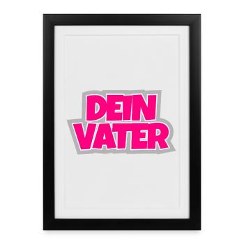 Dein Vater - la suite ironique. - Affiche encadrée (27 × 37 cm) - noir - Devant