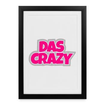 The Crazy - crazy, eye-catching and simply funny - Framed poster (27 × 37 cm) - black - Front