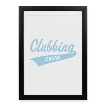 Clubbing crew (Fête / Célébrations / Danse / Bleu ciel) - Affiche encadrée (27 × 37 cm) - noir - Devant