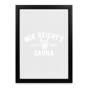 I've had enough, I'm going to the sauna - saying - Framed poster (27 × 37 cm) - black - Front
