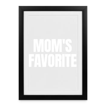 Enfant préféré Chéri de maman Je suis le préféré de maman - Affiche encadrée (27 × 37 cm) - noir - Devant