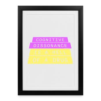 La dissonance cognitive est un sacré dicton. - Affiche encadrée (27 × 37 cm) - noir - Devant