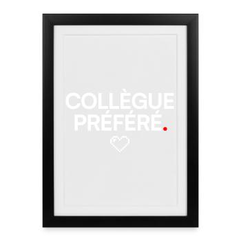 COLLÈGUE PRÉFÉRÉ | Idée cadeau drôle - Affiche encadrée (27 × 37 cm) - noir - Devant