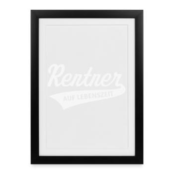 Rentner Auf Lebenszeit (Rente / Ruhestand / White) - Gerahmtes Poster (27 × 37 cm) - Schwarz - Vorne