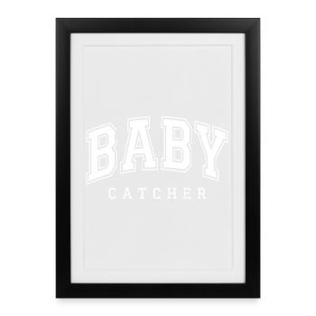 Attrape-bébés - Sage-femme et infirmière en accouchement - Affiche encadrée (27 × 37 cm) - noir - Devant
