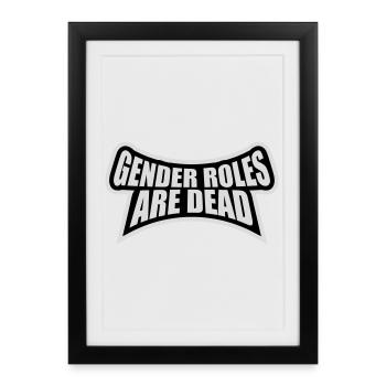 Gender Roles Are Dead Statement Freedom Saying - Framed poster (27 × 37 cm) - black - Front