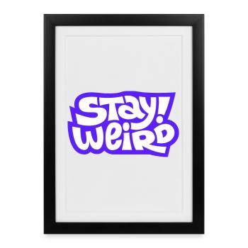 Design de police de comic Stay Weird - Affiche encadrée (27 × 37 cm) - noir - Devant