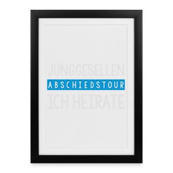 Junggesellen Abschiedstour Ich heirate - Gerahmtes Poster (27 × 37 cm) - Schwarz - Vorne