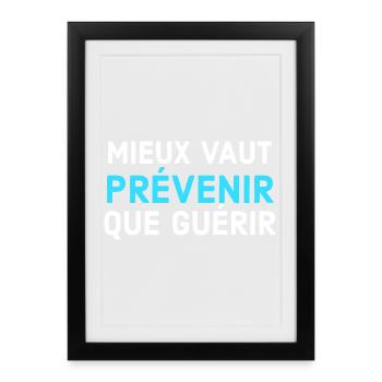 Mieux vaut prévenir que guérir - Affiche encadrée (27 × 37 cm) - noir - Devant