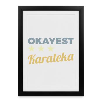 Okayest Karateka - Affiche encadrée (27 × 37 cm) - noir - Devant