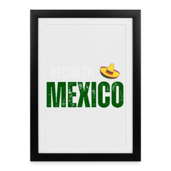 Fabriqué au Mexique, fierté mexicaine - Affiche encadrée (27 × 37 cm) - noir - Devant