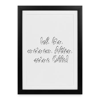 ich bin meinem Alten seine Olle, Ruhrpott Dialekt - Gerahmtes Poster (27 × 37 cm) - Schwarz - Vorne